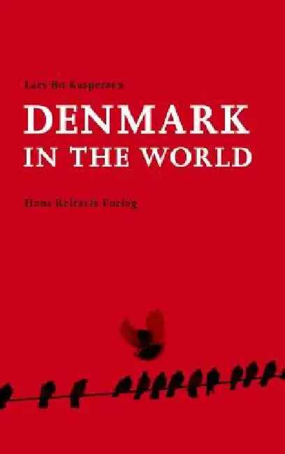 Denmark in the World by Lars Bo Kaspersen