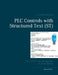 PLC Controls with Structured Text (ST): IEC 61131-3 and best practice ST programming by Tom Mejer Antonsen