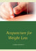 Acupuncture for Weight Loss by Sumiko Knudsen