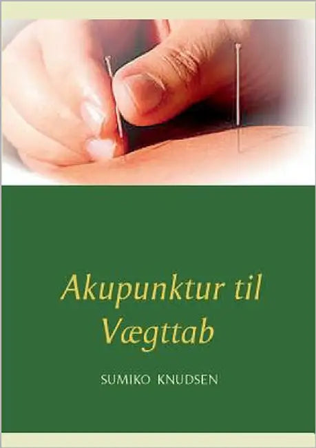 Akupunktur til Vægttab by Knudsen, Sumiko