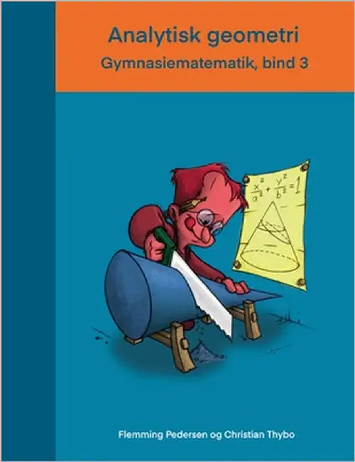 Analytisk geometri: Gymnasiematematik, bind 3 by Pedersen, Flemming