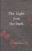 The Light From the Dark by J. B. Ingersen
