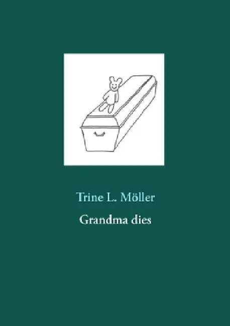 Grandma dies by Trine L. Möller