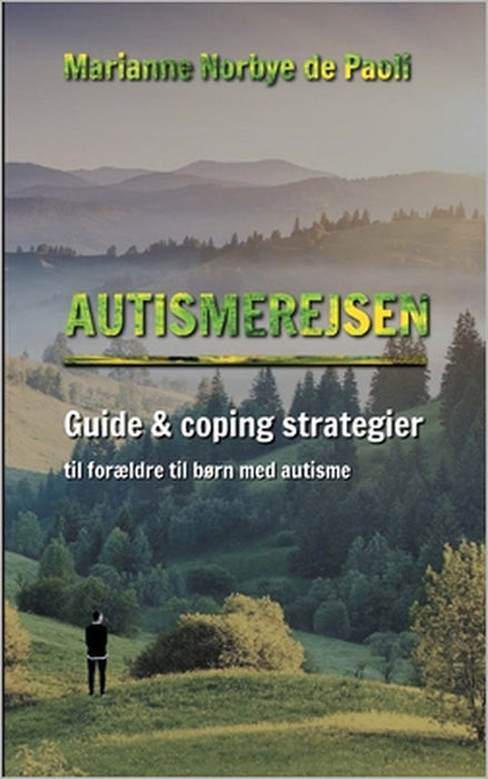 Autismerejsen: Guide & coping strategier til forældre til børn med autisme by Marianne Norbye de Paoli