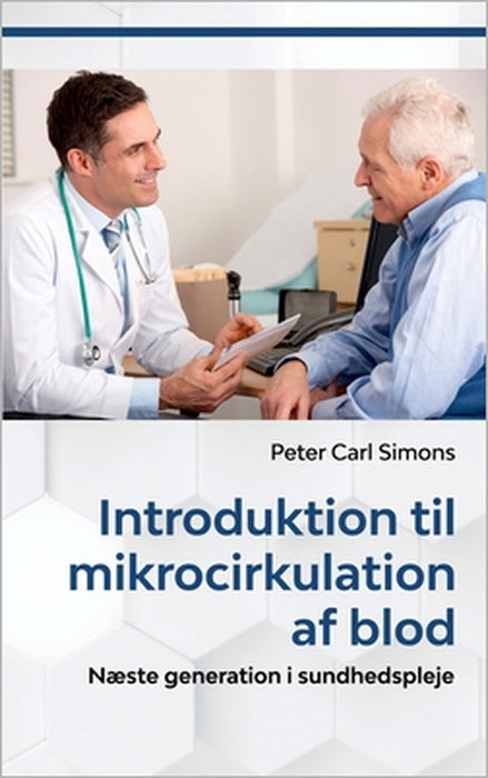Introduktion til mikrocirkulation af blod: Næste generation i sundhedspleje by Peter Carl Simons