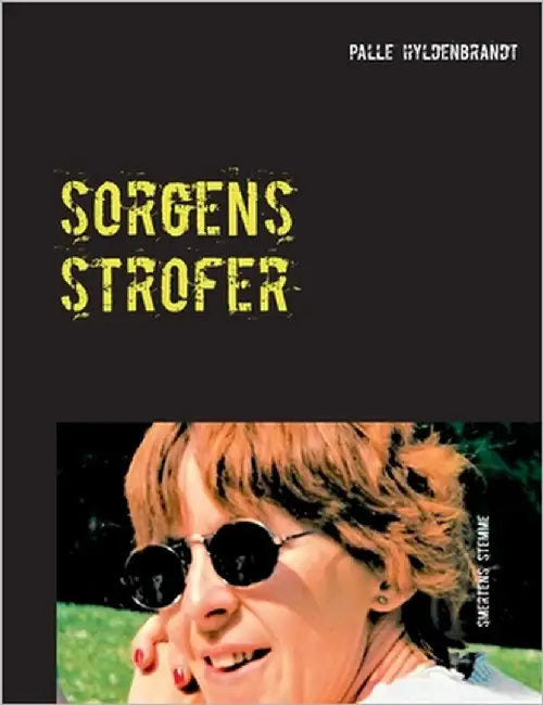 Sorgens strofer: smertens stemme by Hyldenbrandt, Palle