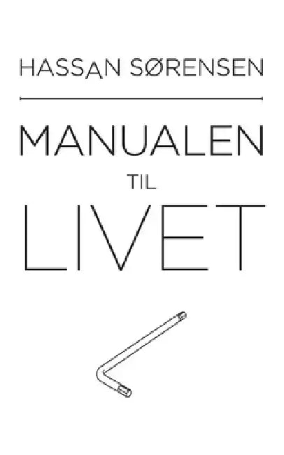 Manualen til livet by Hassan Sørensen