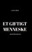 Et giftigt menneske: Det bliver godt igen by T. Lentz-Lösch