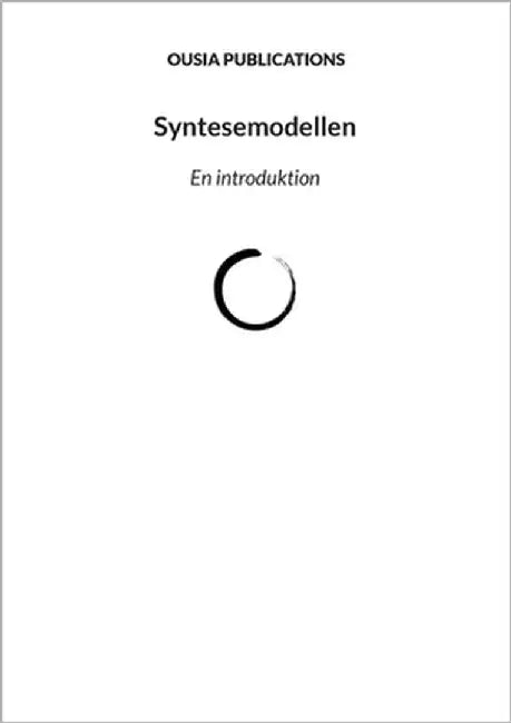 Syntesemodellen: En introduktion by Publications, Ousia