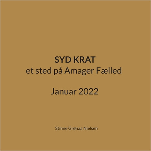 Syd Krat: et sted på Amager Fælled Januar 2022 by Stinne Grønaa Nielsen