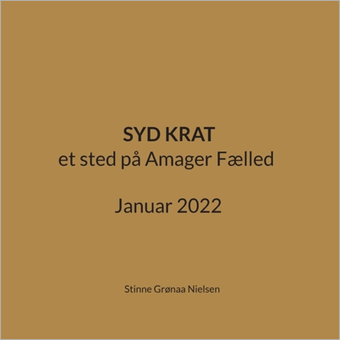 Syd Krat: et sted på Amager Fælled Januar 2022 by Stinne Grønaa Nielsen