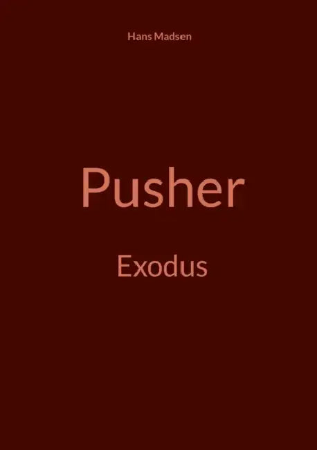 Pusher: Exodus by Hans Madsen