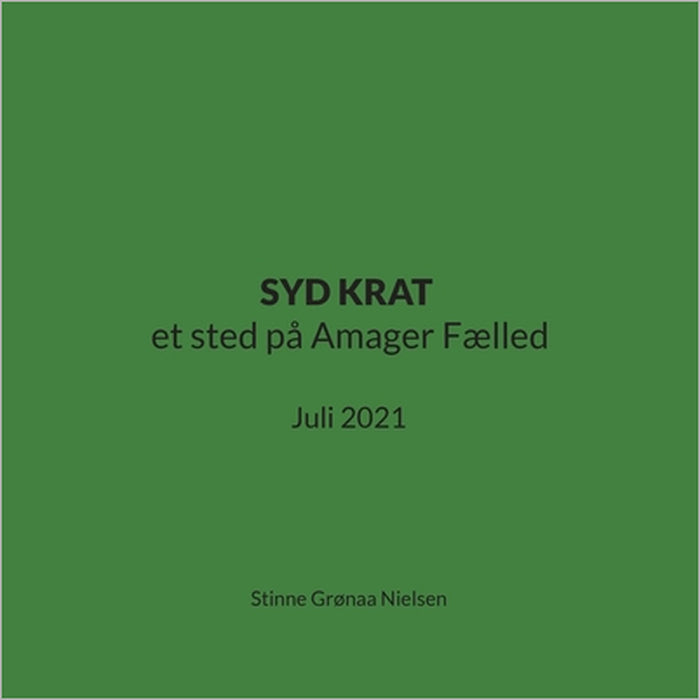 SYD KRAT et sted på Amager Fælled: Juli 2021 by Stinne Grønaa Nielsen