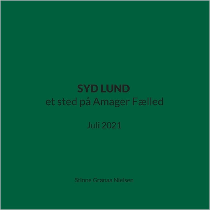 SYD LUND et sted på Amager Fælled: Juli 2021 by Stinne Grønaa Nielsen
