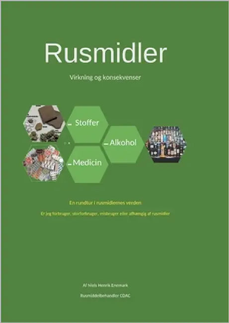 Rusmidler: Virkning og konsekvenser by Enemark, Niels Henrik