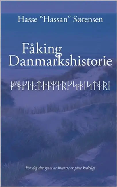 Fåking Danmarkshistorie by Sørensen, Hassan