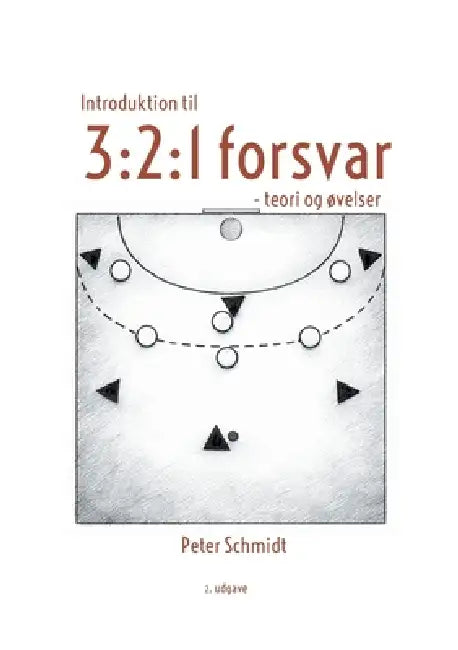 Introduktion til 3: 2:1 forsvar: - teori og øvelser by Peter Schmidt
