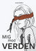 Mig mod Verden: Forspillet by Jenny Pouline