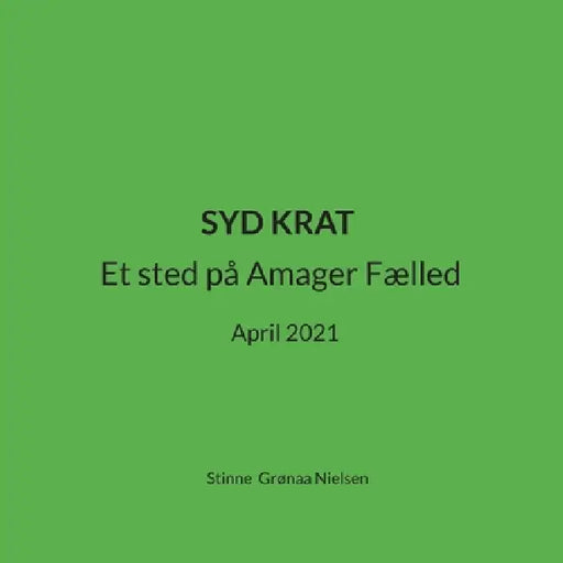 Syd krat: Et sted på Amager Fælled April 2021 by Stinne Grønaa Nielsen