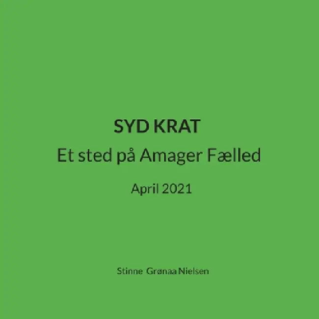 Syd krat: Et sted på Amager Fælled April 2021 by Stinne Grønaa Nielsen