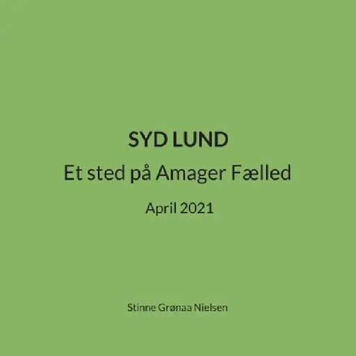 Syd Lund: Et sted på Amager Fælled April 2021 by Stinne Grønaa Nielsen