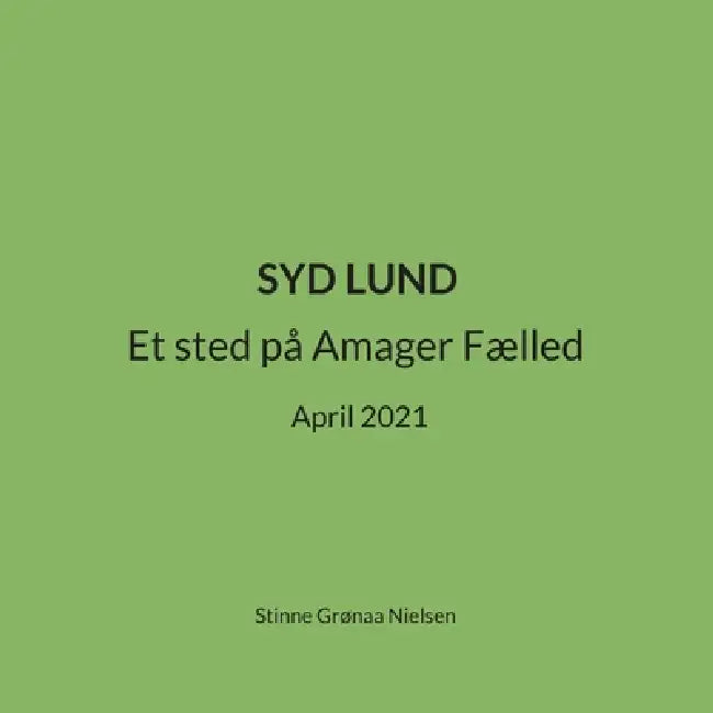 Syd Lund: Et sted på Amager Fælled April 2021 by Stinne Grønaa Nielsen