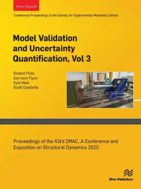 Model Validation and Uncertainty Quantification, Proceedings of the 43rd Imac, a Conference and Exposition on Structural Dynamics 2025 by Platz Roland