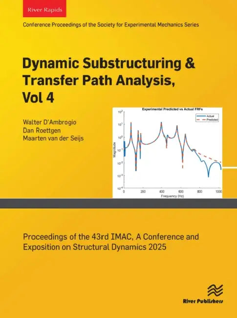 Dynamic Substructuring & Transfer Path Analysis: Proceedings of the 43rd Imac, a Conference and Exposition on Structural Dynamics 2025 by D'Ambrogio Walter
