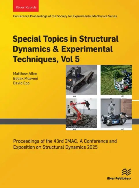 Special Topics in Structural Dynamics & Experimental Techniques: Proceedings of the 43rd Imac, a Conference and Exposition on Structural Dynam by Allen Matthew