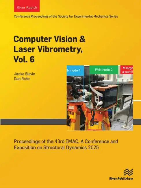 Computer Vision & Laser Vibrometry: Proceedings of the 43rd Imac, a Conference and Exposition on Structural Dynamics 2025 by Slavic Janko