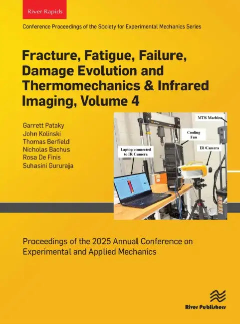 Fracture, Fatigue, Failure, Damage Evolution and Thermomechanics & Infrared Imaging, : Proceedings of the 2025 Annual Conference on Experiment by Pataky Garrett