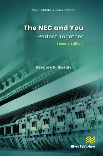 The NEC and You-Perfect Together by Gregory P. Bierals
