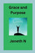 Grace and Purpose by Jeneth N