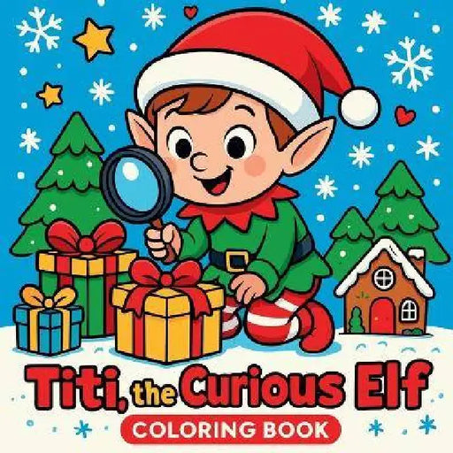 Titi the Curious Elf - Coloring Book by Chris Martin
