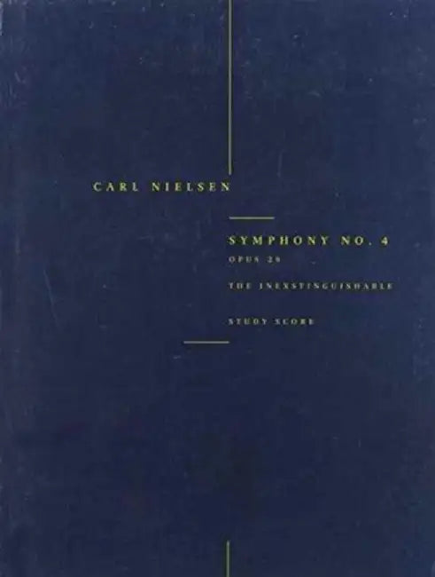 Symphony No. 4 "the Inextinguishable" Op. 29: Study Score by Carl Nielsen