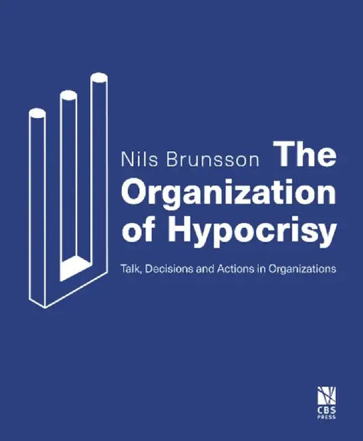 The Organization of Hypocrisy by Nils Brunsson