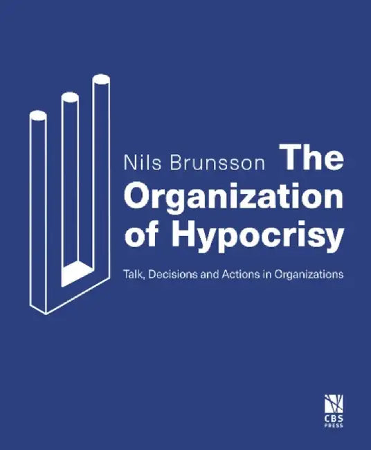 The Organization of Hypocrisy by Nils Brunsson