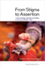 From Stigma to Assertion by Robert Deliège, Mikael Aktor