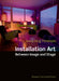Installation Art: Between Image and Stage by Anne Ring Petersen