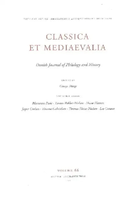 Classica Et Medieavalia 66: Danish Journal of Philology and History by George Hinge