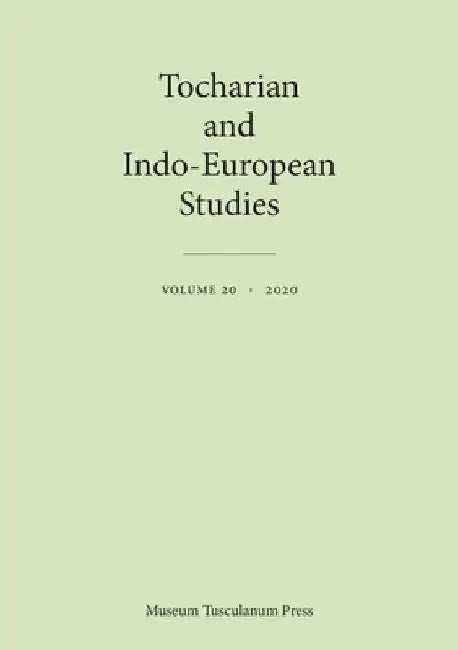 Tocharian and Indo-European Studies 20: Volume 20 by Birgit Anette Olsen