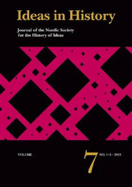 Ideas in History, Vol. 7, No. 1-2 by Katarina Leppanen, Rebecka Lettevall