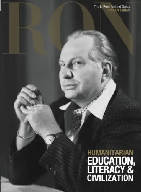 L. Ron Hubbard: Humanitarian - Education, Literacy & Civilization by Dan Sherman