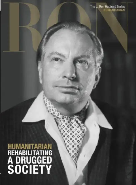 L. Ron Hubbard: Humanitarian - Rehabilitating a Drugged Society by Dan Sherman