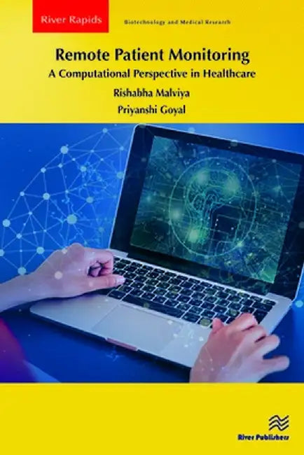 Remote Patient Monitoring: A Computational Perspective in Healthcare by Rishabha Malviya