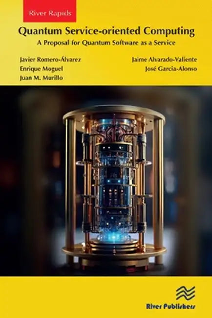 Quantum Service-Oriented Computing: A Proposal for Quantum Software as a Service by Javier Romero-Álvarez