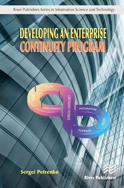 Developing an Enterprise Continuity Program by Sergei Petrenko