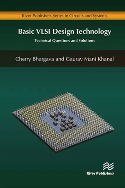 Basic VLSI Design Technology: Technical Questions and Solutions by Cherry Bhargava