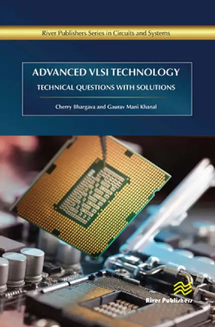 Advanced VLSI Technology: Technical Questions with Solutions by Cherry Bhargava