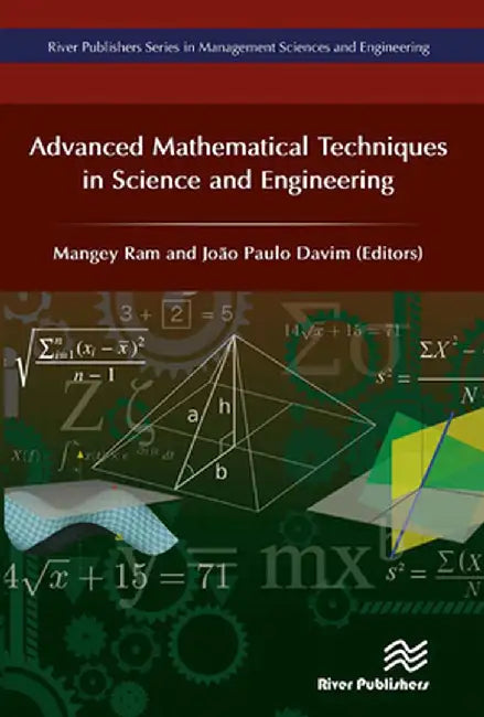 Advanced Mathematical Techniques in Science and Engineering by Mangey Ram